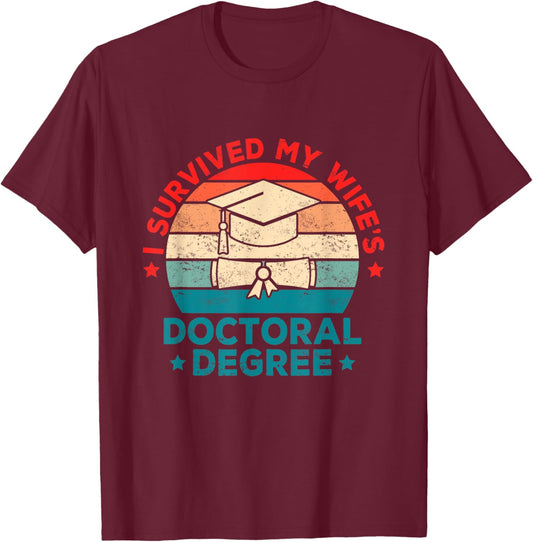I Survived My Wifes Doctoral Degree Retro Vintage For Wife T-Shirt - T-Shirt | Maroon
