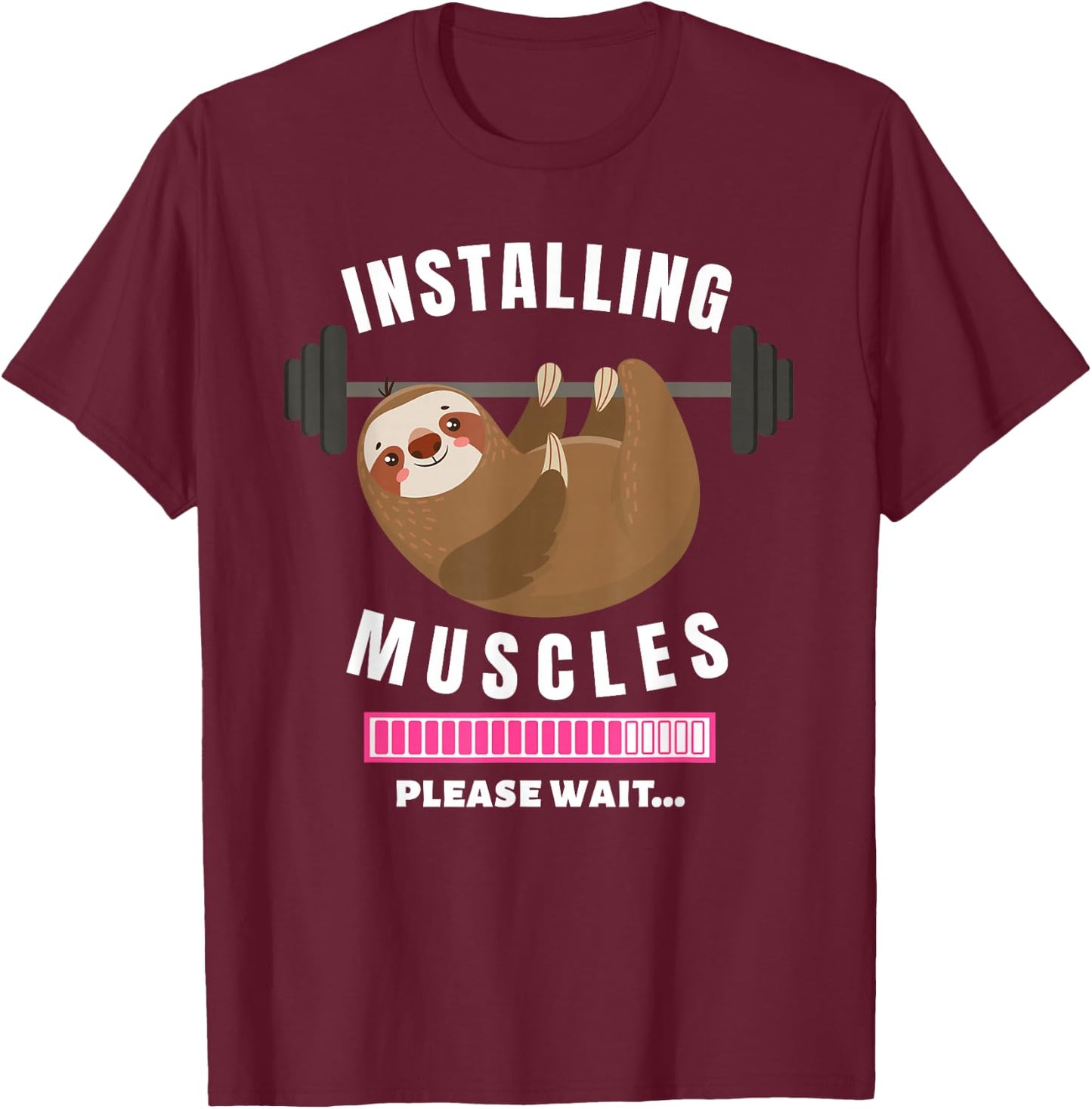 Installing Muscles Sloth Weight Lifting Fitness Motivation T-Shirt - T-Shirt | Maroon
