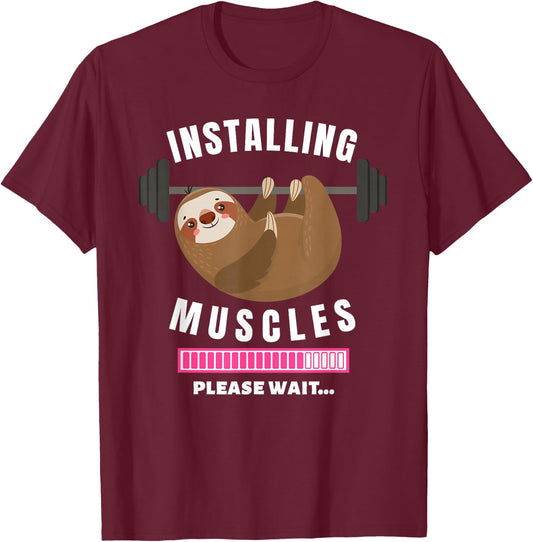 Installing Muscles Sloth Weight Lifting Fitness Motivation T-Shirt - T-Shirt | Maroon