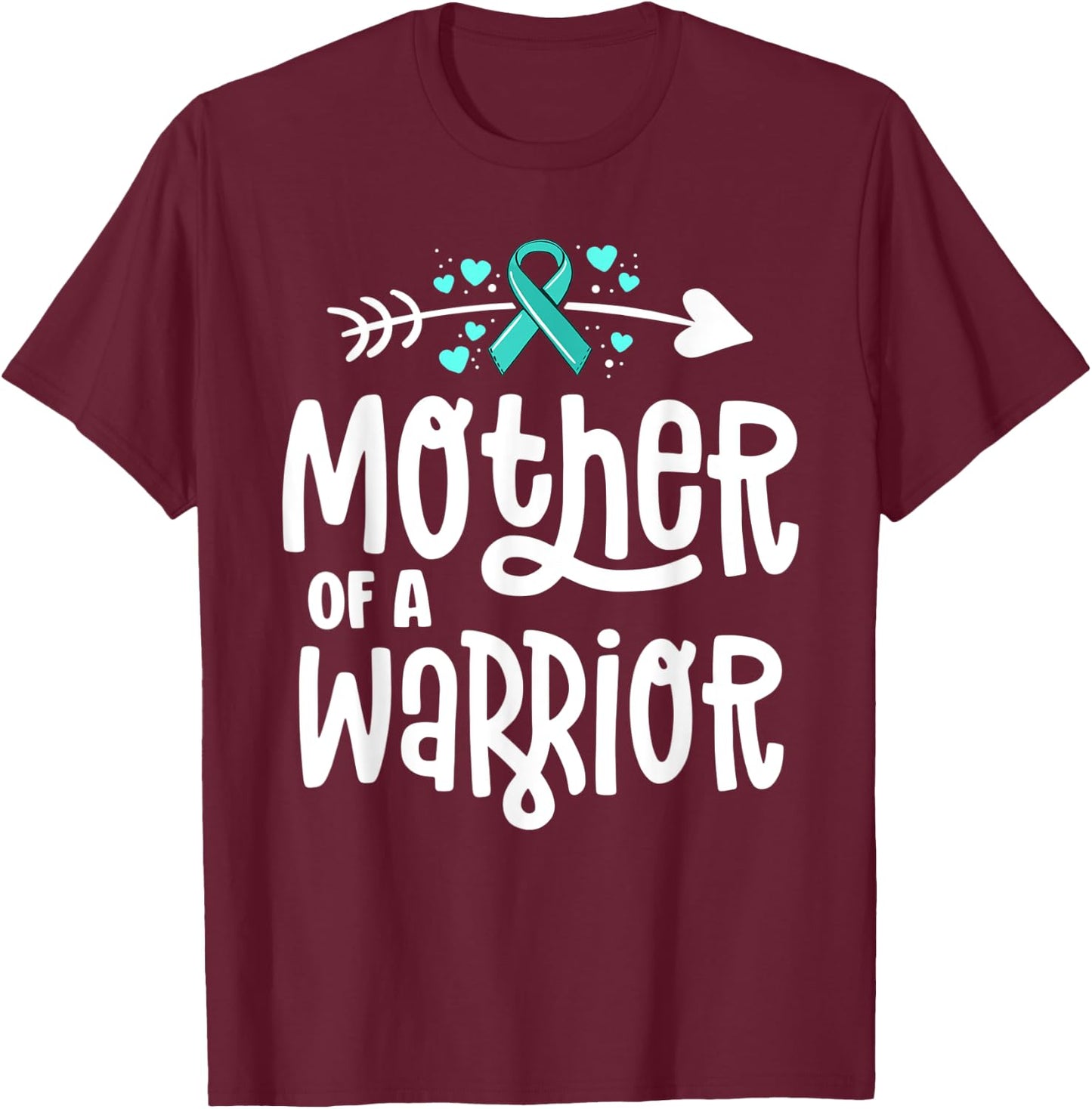 Mother Of A Warrior Ovarian Cancer Shirts For Family Teal T-Shirt - T-Shirt | Maroon
