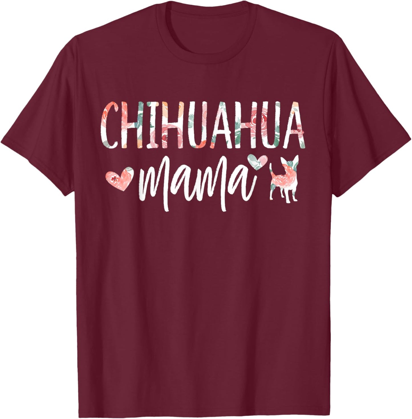Chihuahua Mama Dog Lover for Mom Cute Owner Puppy T-Shirt - T-Shirt | Maroon