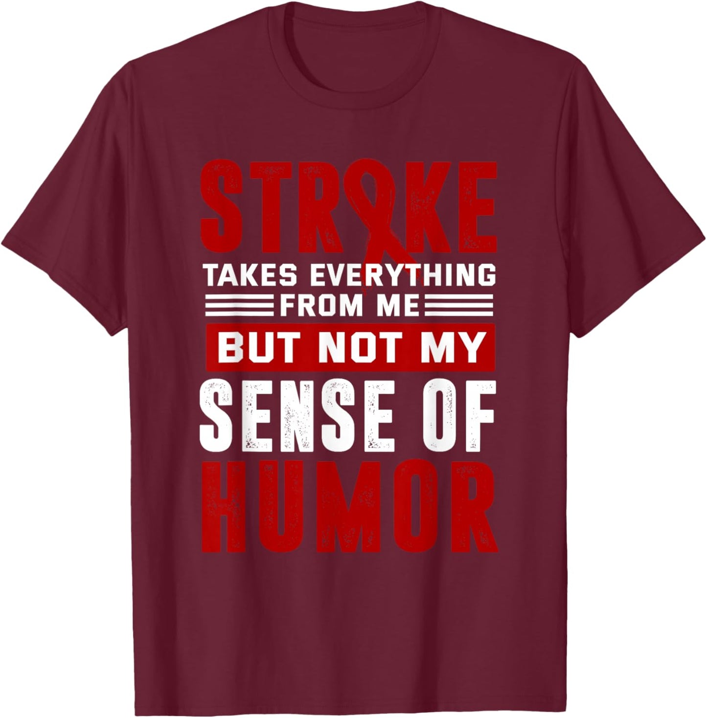 Stroke Survivor Stroke recovery T-Shirt - T-Shirt | Maroon