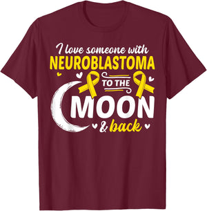 NB I Love Someone With Neuroblastoma Neuroblastoma Awareness T-Shirt - T-Shirt | Maroon