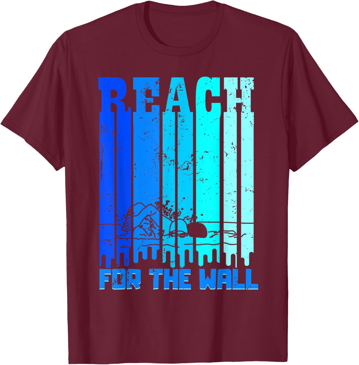 Reach For The Wall Swimmer Shirt T-Shirt - T-Shirt | Maroon