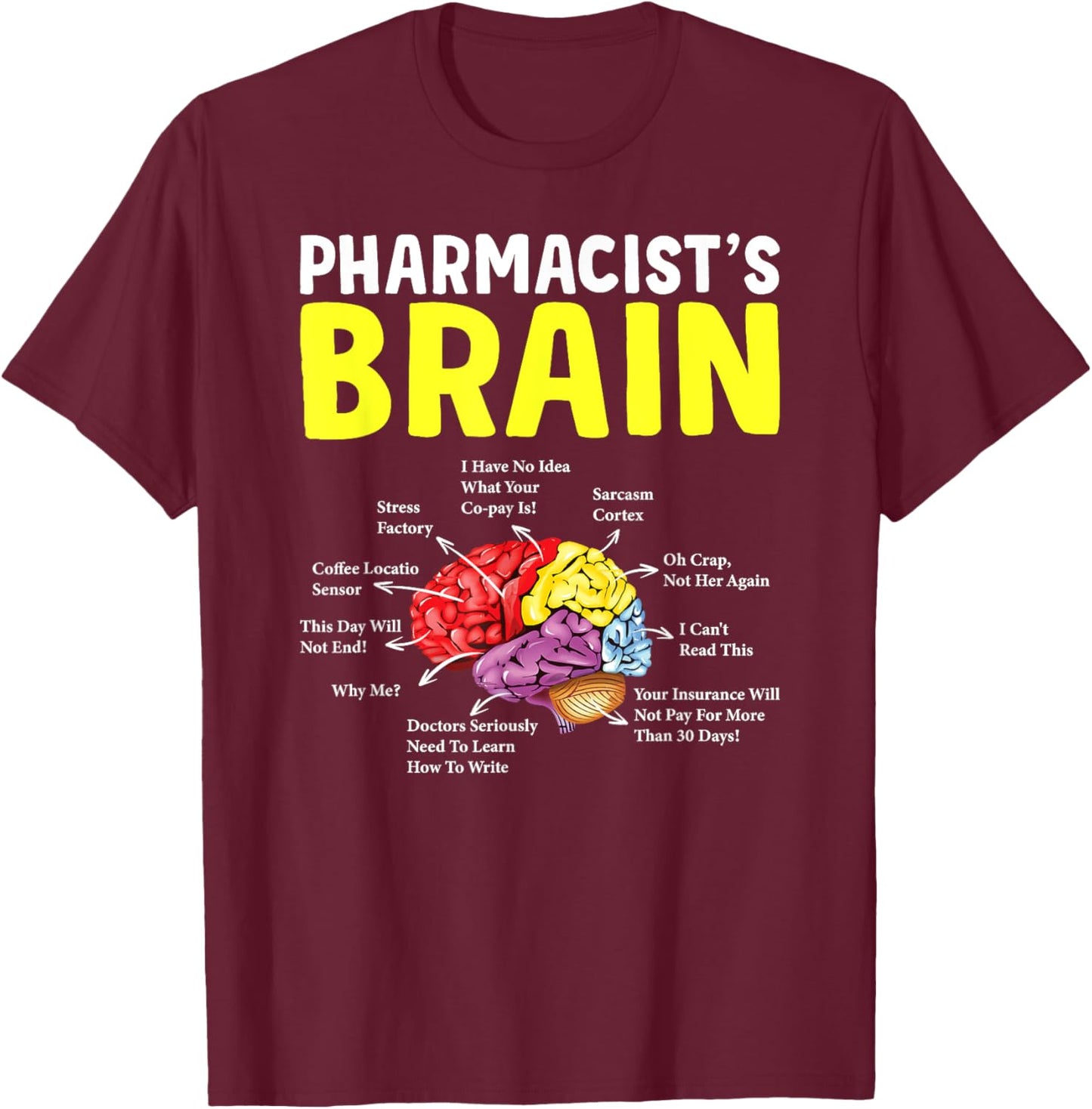 Pharmacist's Brain Pharmacy Technician Student T-Shirt - T-Shirt | Maroon