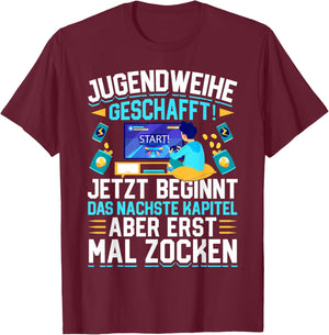 Jugendweihe Geschafft Gamer Spruch T-Shirt - T-Shirt | Maroon