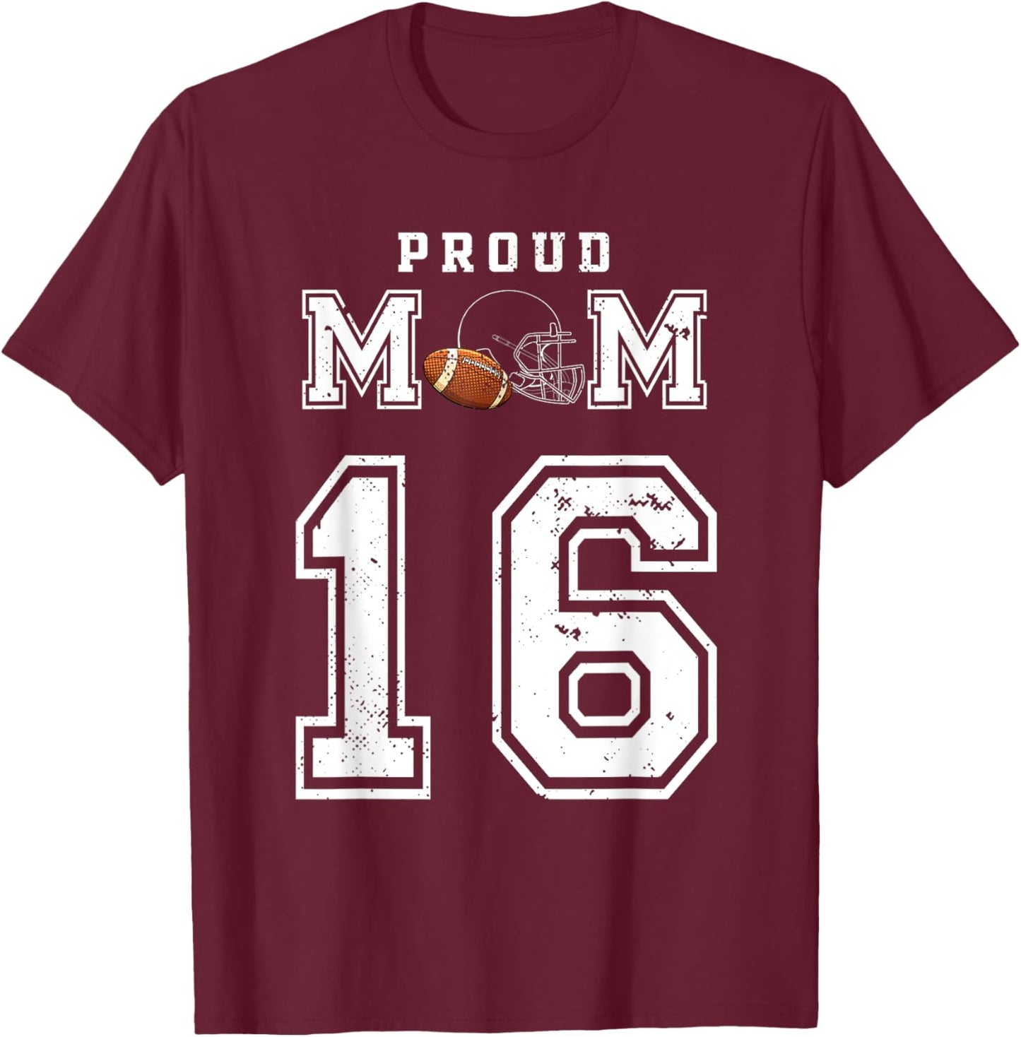 Custom Proud Football Mom Number 16 Personalized T-Shirt - T-Shirt | Maroon