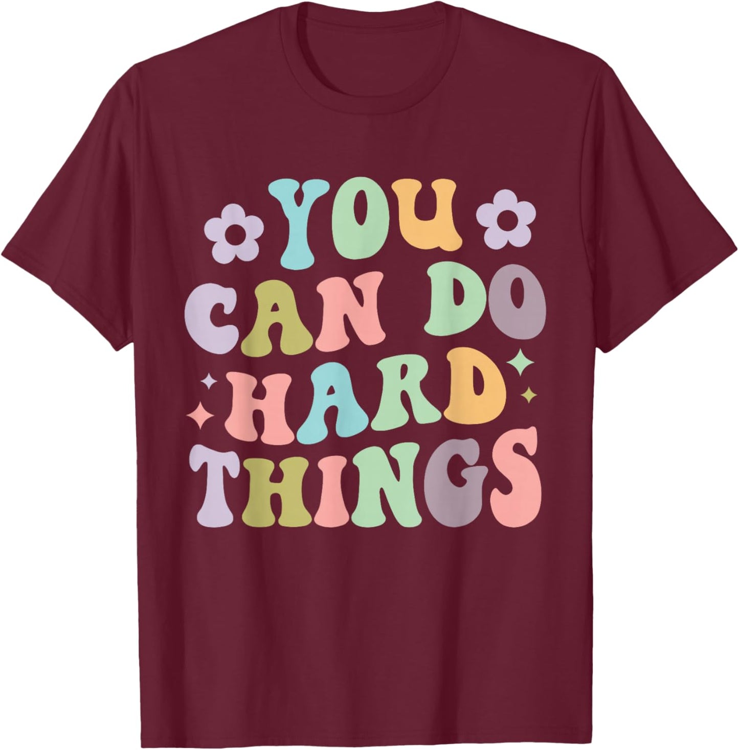 Inspirational Women's Graphics - You Can Do Hard Things T-Shirt - T-Shirt | Maroon