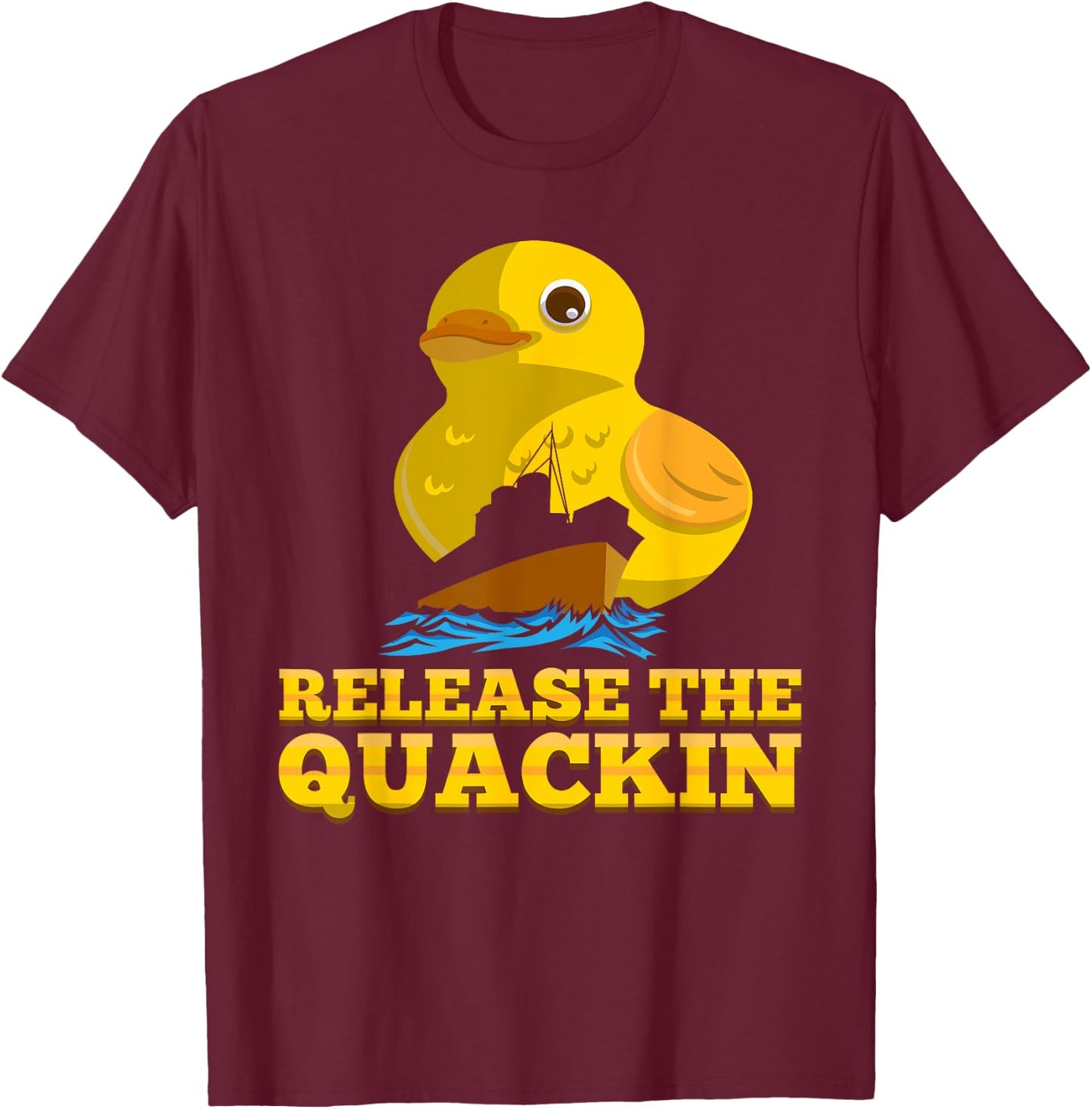 Release The Quackin Funny Duck Pun T-Shirt - T-Shirt | Maroon