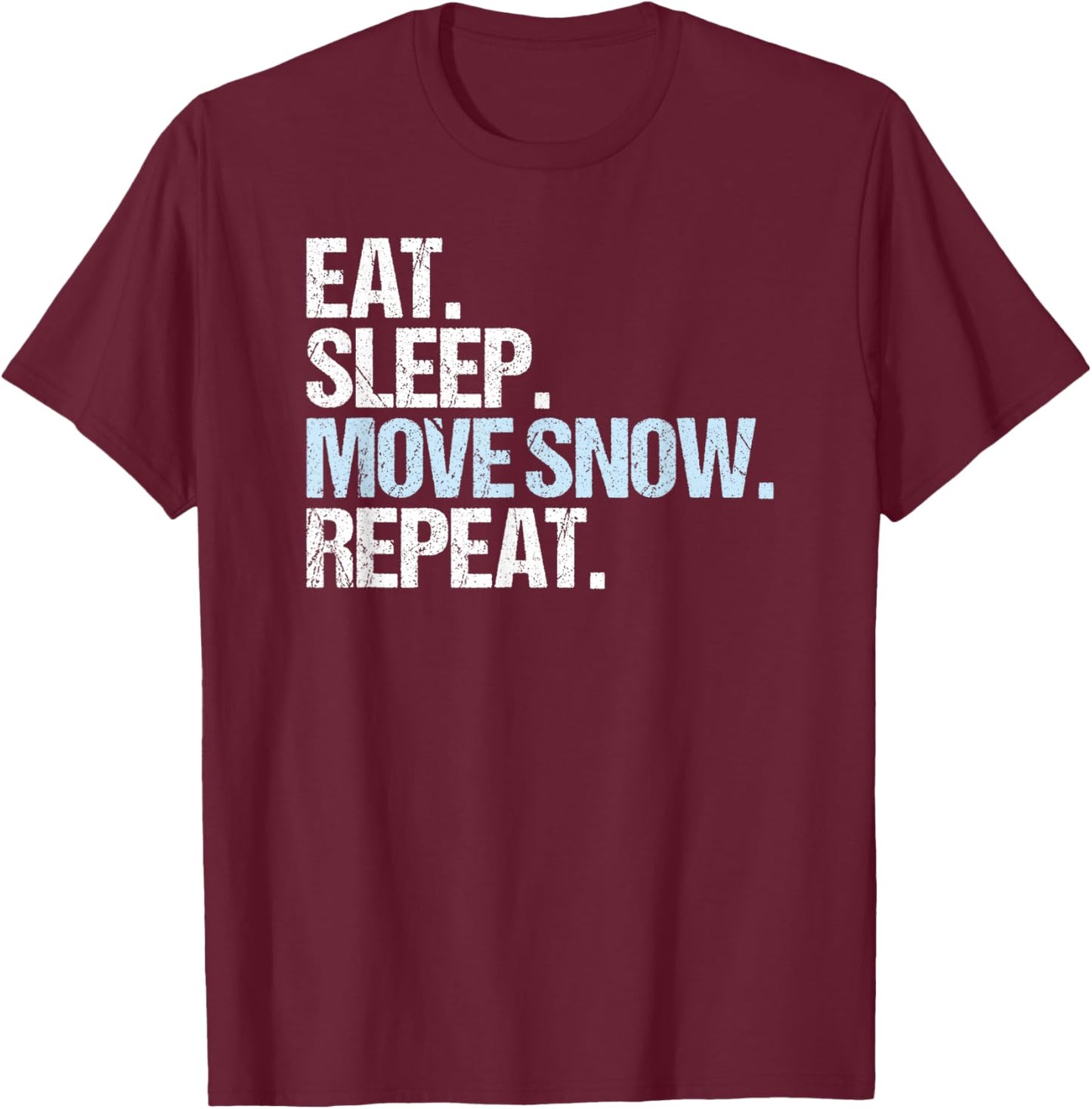 Snow Groomer Driver Eat Sleep Snowcat Operator Men Women T-Shirt - T-Shirt | Maroon