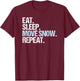 Snow Groomer Driver Eat Sleep Snowcat Operator Men Women T-Shirt - T-Shirt | Maroon