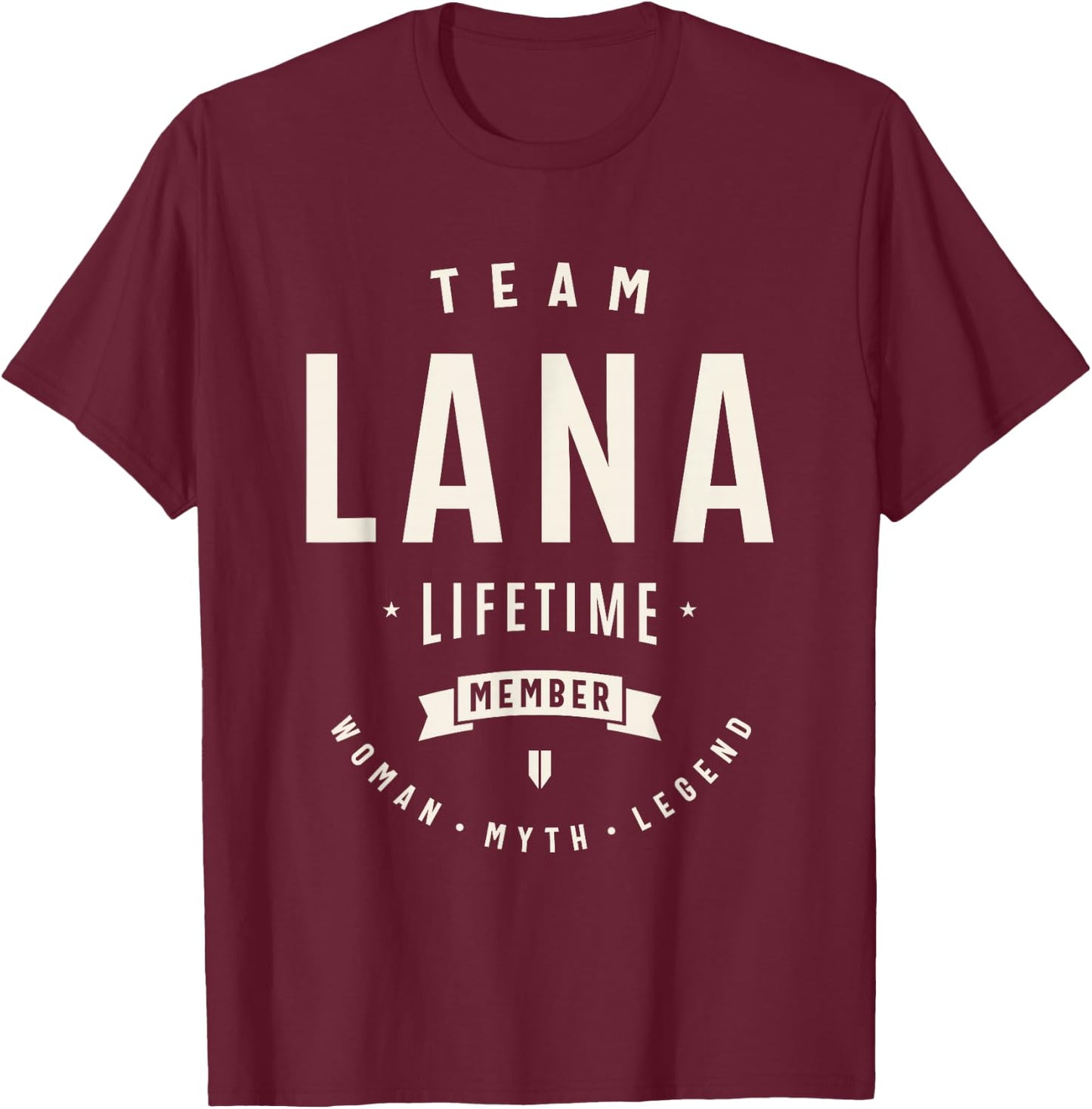 Team Lana Lifetime Member Funny Name Lana T-Shirt - T-Shirt | Maroon