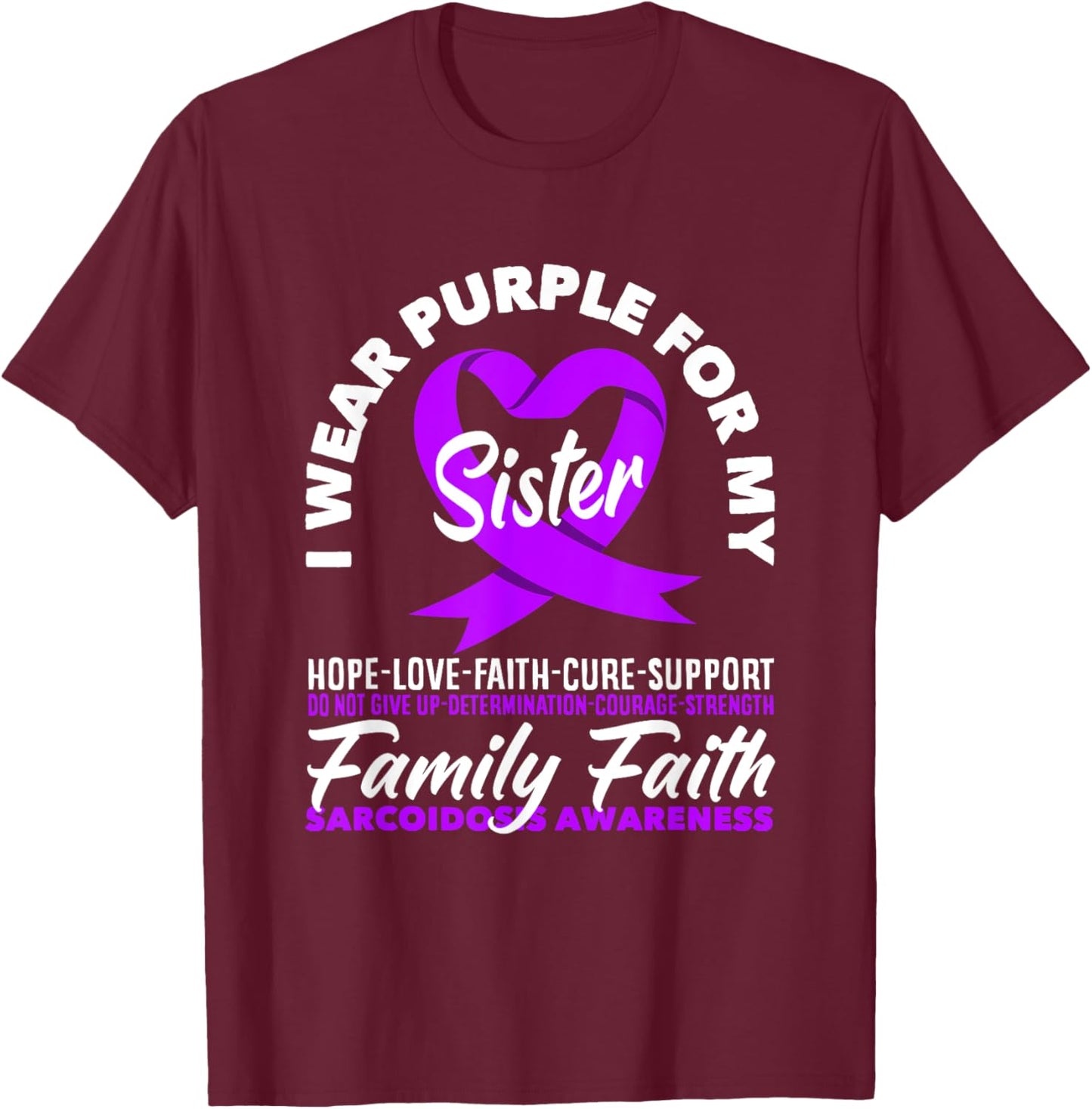 I Wear Purple For My Sister Sarcoidosis Awareness T-Shirt - T-Shirt | Maroon