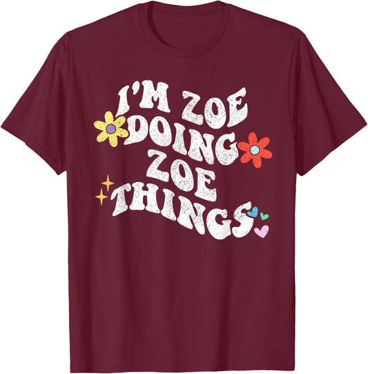 Retro Groovy Im ZOE Doing ZOE Things Funny Mother's Day T-Shirt - T-Shirt | Maroon