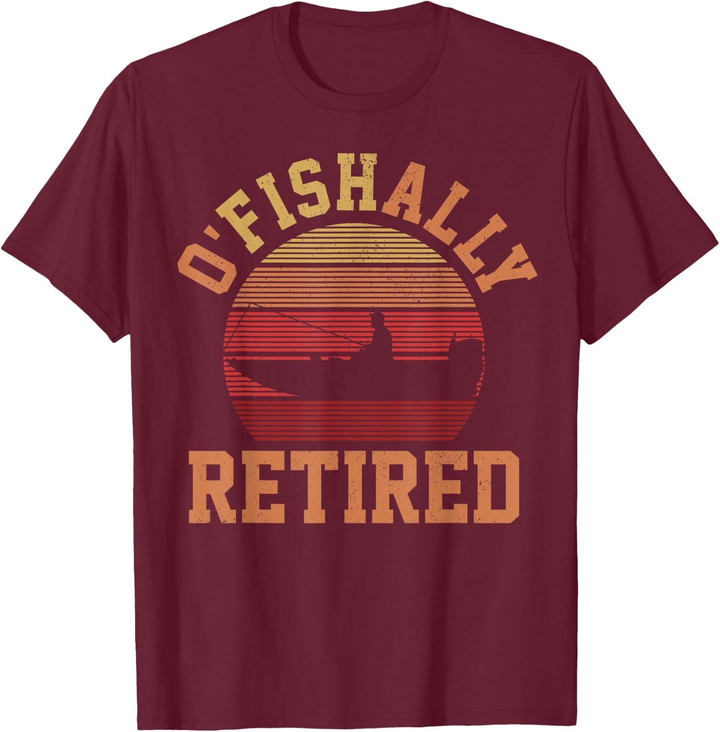 Ofishally Retired Funny Vintage Fisherman Retirement Gifts T-Shirt - T-Shirt | Maroon