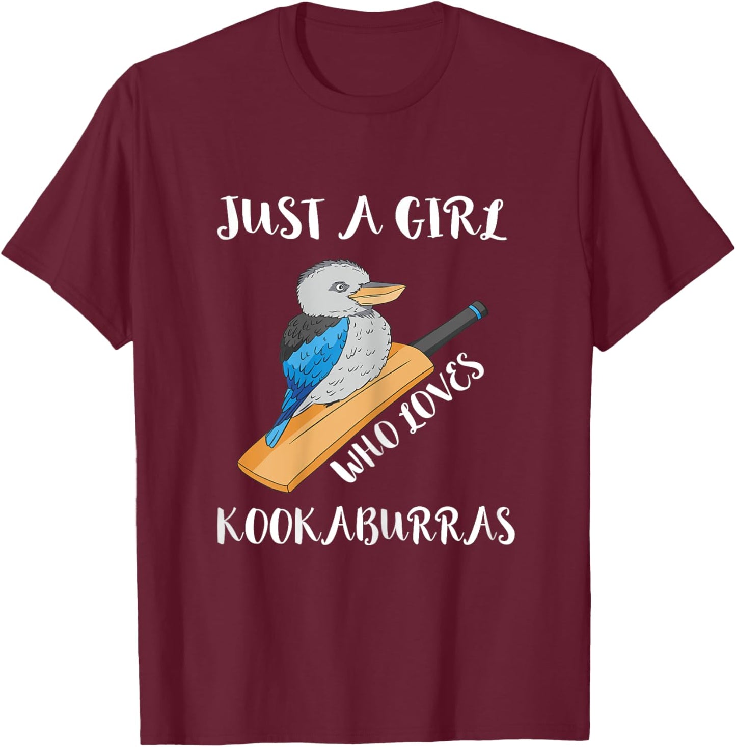 Kookaburra Bird Just A Girl Kookaburra Lover Birdwatcher T-Shirt - T-Shirt | Maroon