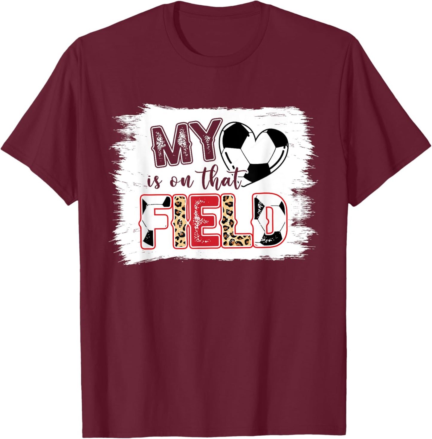 Leopard My Heart Is On That Field Soccer Love Game Day Vibes T-Shirt - T-Shirt | Maroon