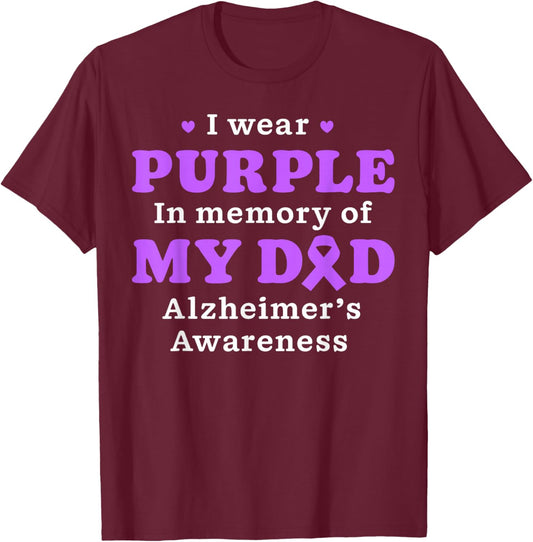 I Wear Purple In Memory Of My Dad Alzheimer's Awareness Day T-Shirt - T-Shirt | Maroon