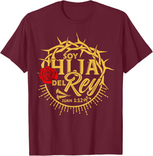 Soy hija del Rey de Reyes y Señor de Señores T-Shirt - T-Shirt | Maroon