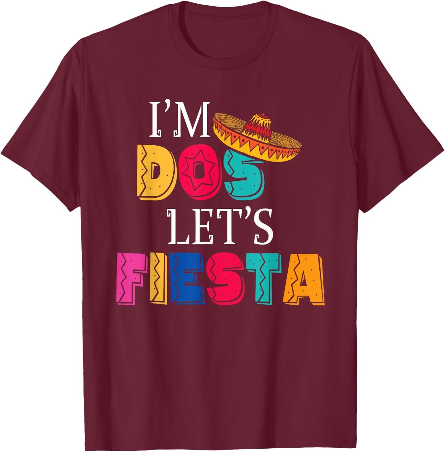I'm Dos Let's Fiesta Taco Twosday 2nd Birthday 2 Year Old T-Shirt - T-Shirt | Maroon