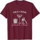 Horror & Murder Shows Fan True Crime Lover T-Shirt - T-Shirt | Maroon