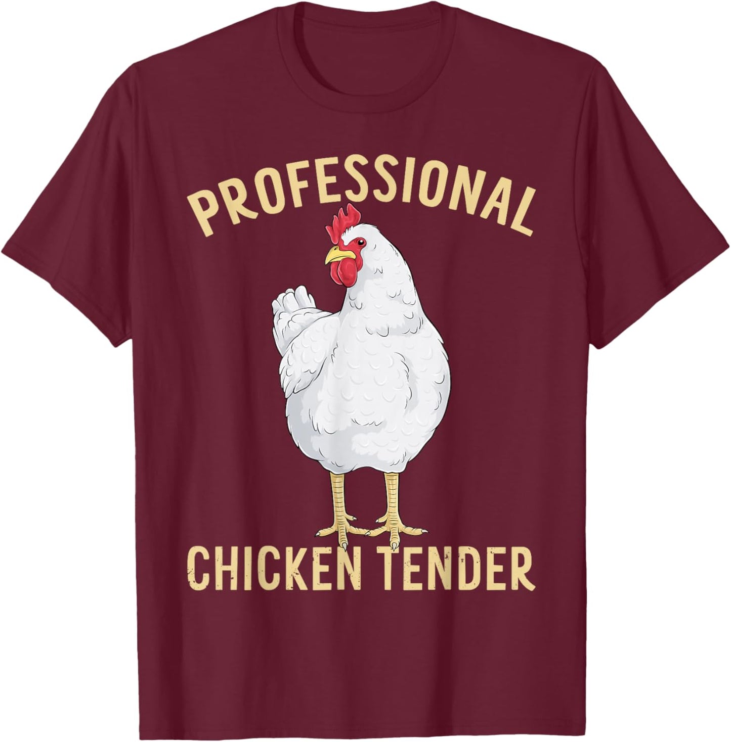 Professional Chicken Tender Funny Poultry Farm Animal Hen T-Shirt - T-Shirt | Maroon