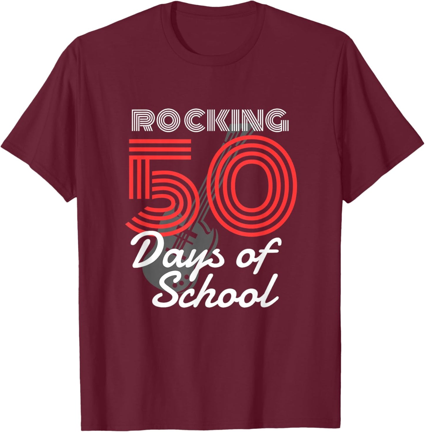 Rockin 50 Days of School 50th Day of School 50 Days Smarter T-Shirt - T-Shirt | Maroon