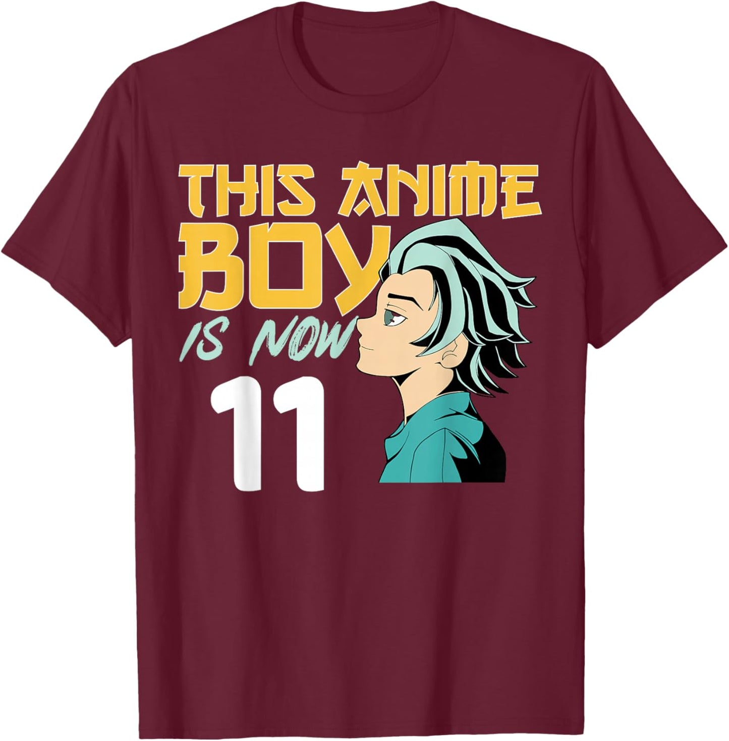 This Anime Boy Is Now 11 Years Old 11 th Birthday Boy T-Shirt - T-Shirt | Maroon