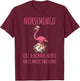 Nursemingo Like A Normal Nurse Only More Awesome Flamingo T-Shirt - T-Shirt | Maroon