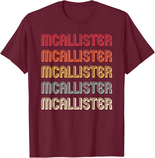 MCALLISTER Gift Surname Funny Retro Vintage Birthday Reunion T-Shirt - T-Shirt | Maroon