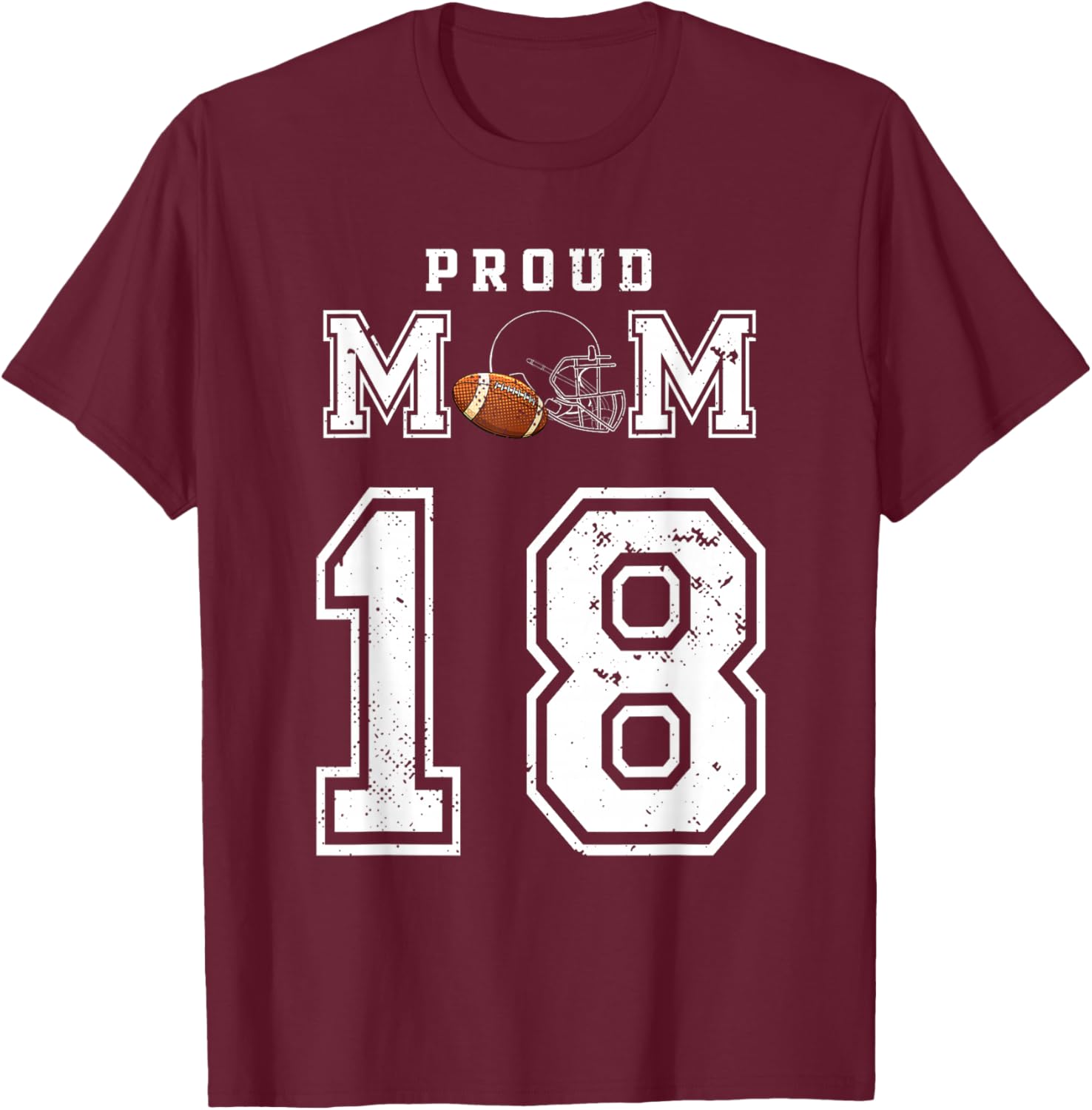Custom Proud Football Mom Number 18 Personalized T-Shirt - T-Shirt | Maroon
