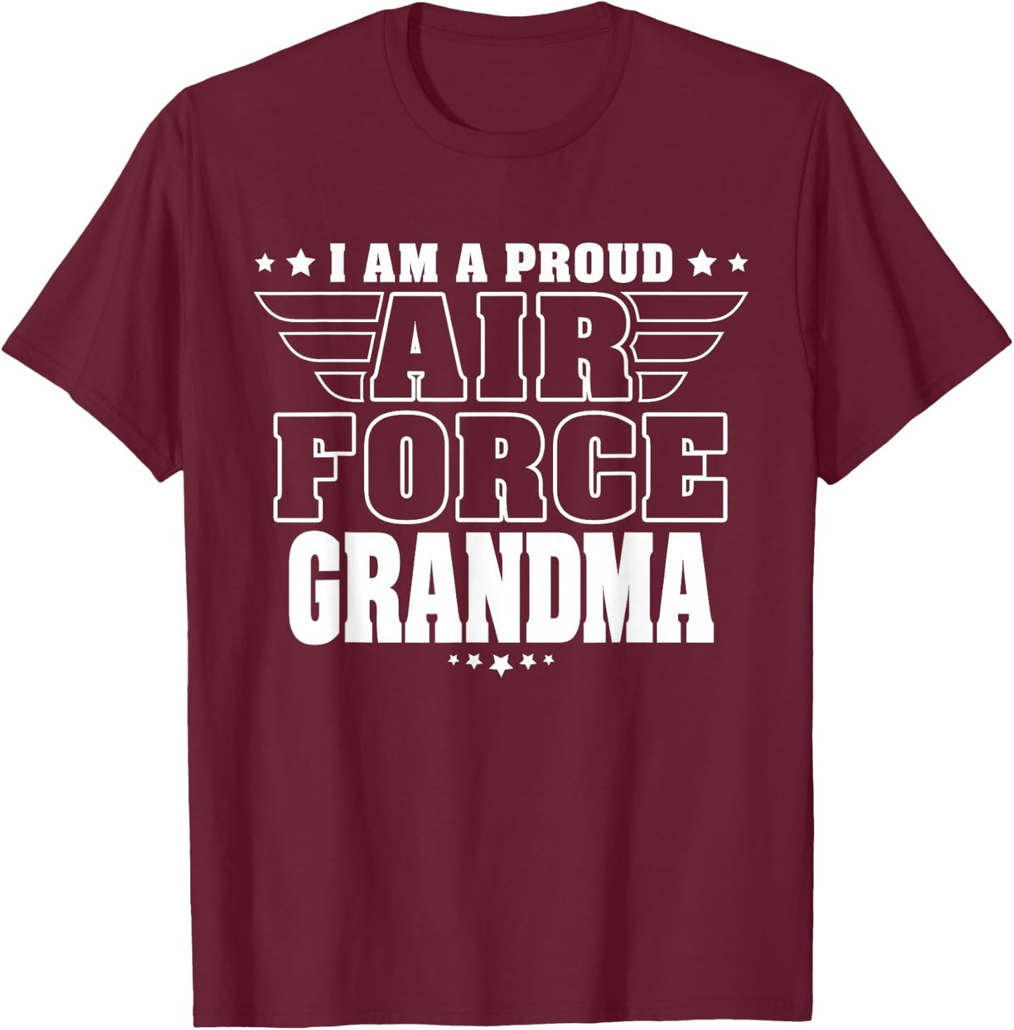 Proud Air Force Grandma Patriotic Pride Military Grandmother T-Shirt - T-Shirt | Maroon