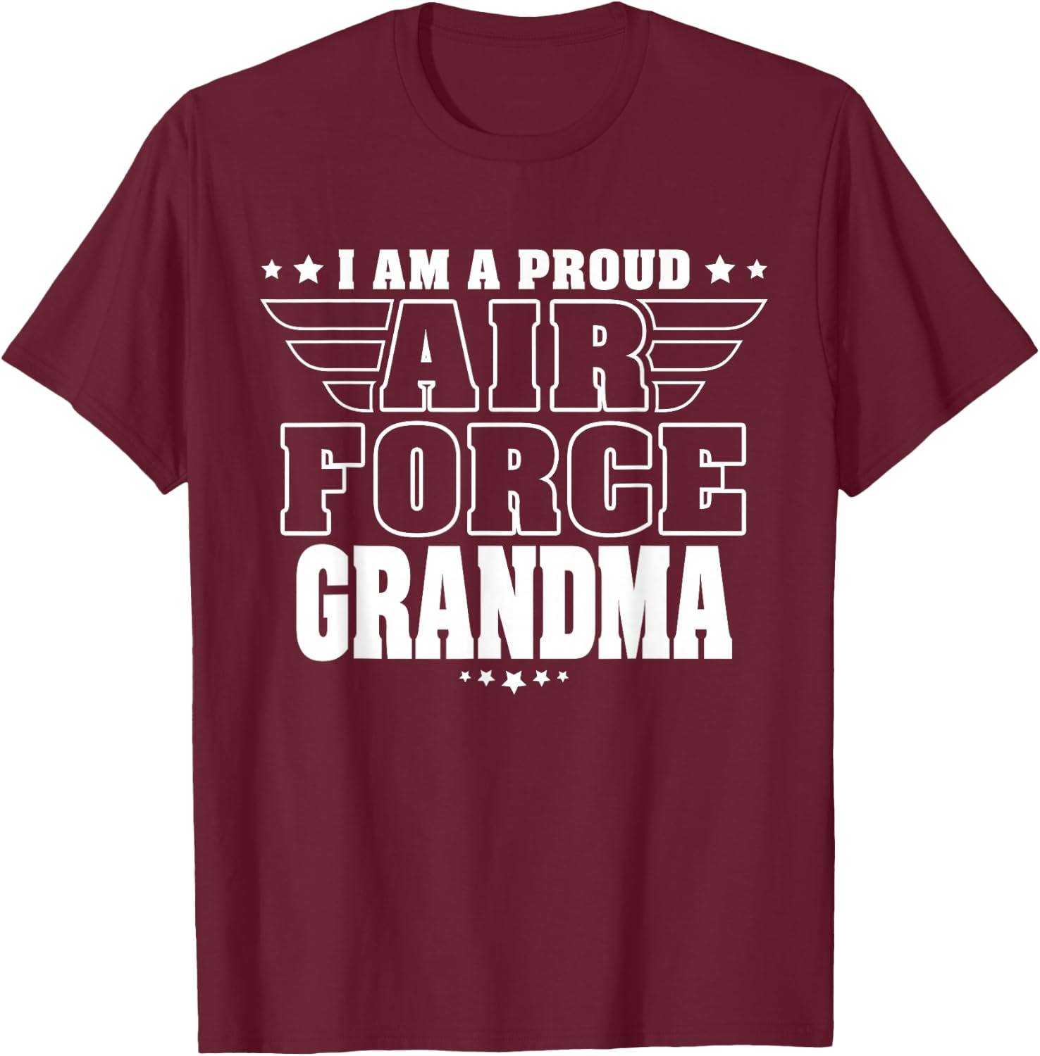 Proud Air Force Grandma Patriotic Pride Military Grandmother T-Shirt - T-Shirt | Maroon