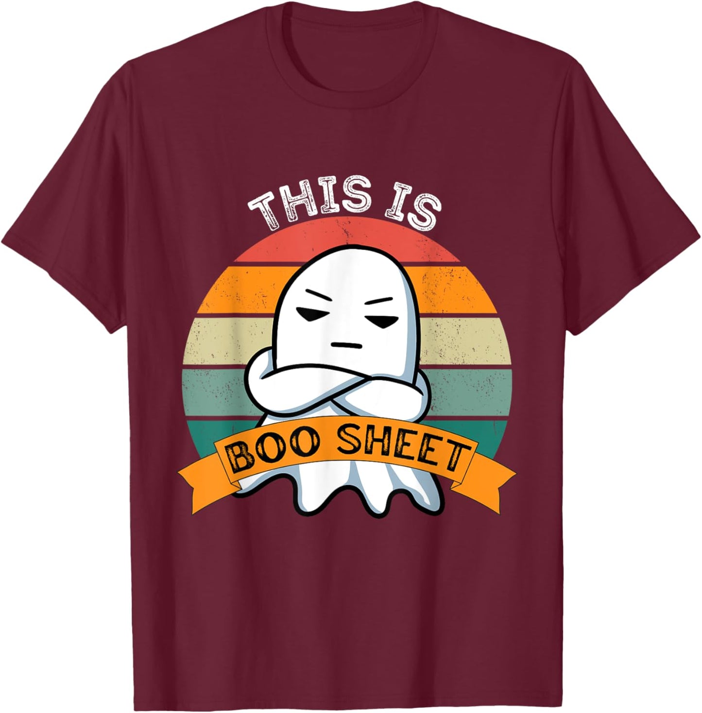 This is Boo Sheet | Funny Halloween Ghost with Bad Attitude T-Shirt - T-Shirt | Maroon