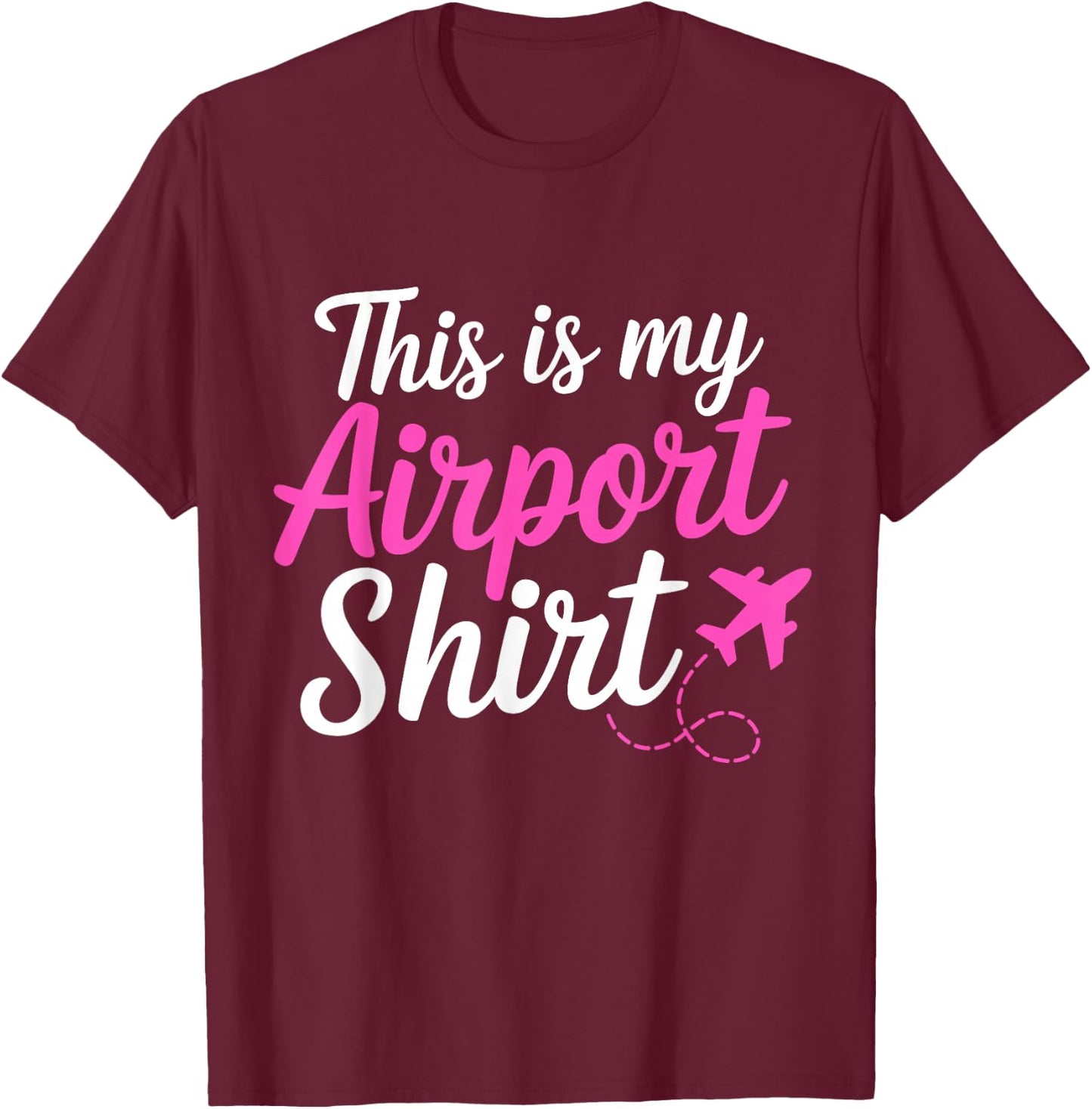 This Is My Airport Airplane Mode Traveling Vacation women T-Shirt - T-Shirt | Maroon