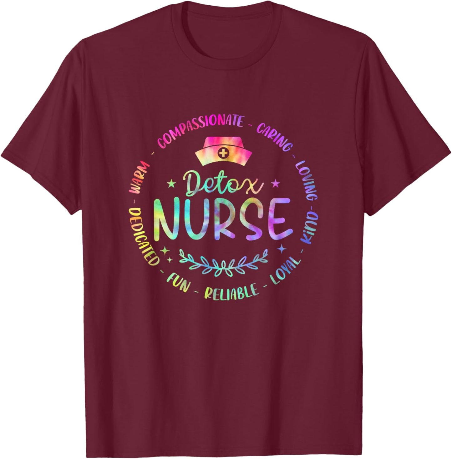 Funny Detox Nurse Nursing Tie Dye Design Men T-Shirt - T-Shirt | Maroon
