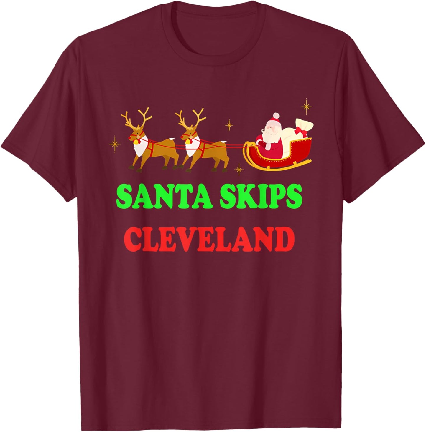 Santa Skips Cleveland Santa Reindeer Funny Xmas Christmas T-Shirt - T-Shirt | Maroon