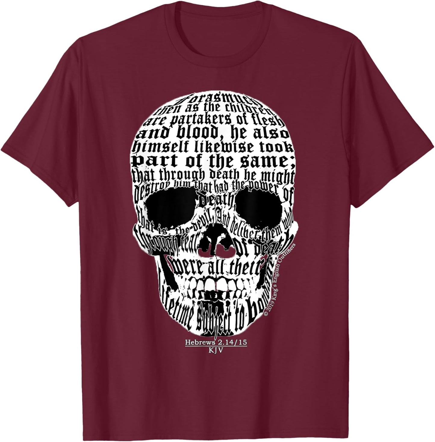 Cool KJV Bible Scripture Skull Design for King James Gifts T-Shirt - T-Shirt | Maroon