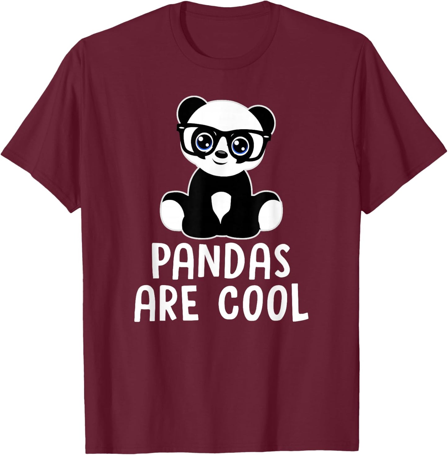 Pandas Are Cool Funny Panda Lover Quote Cute Glasses Graphic T-Shirt - T-Shirt | Maroon