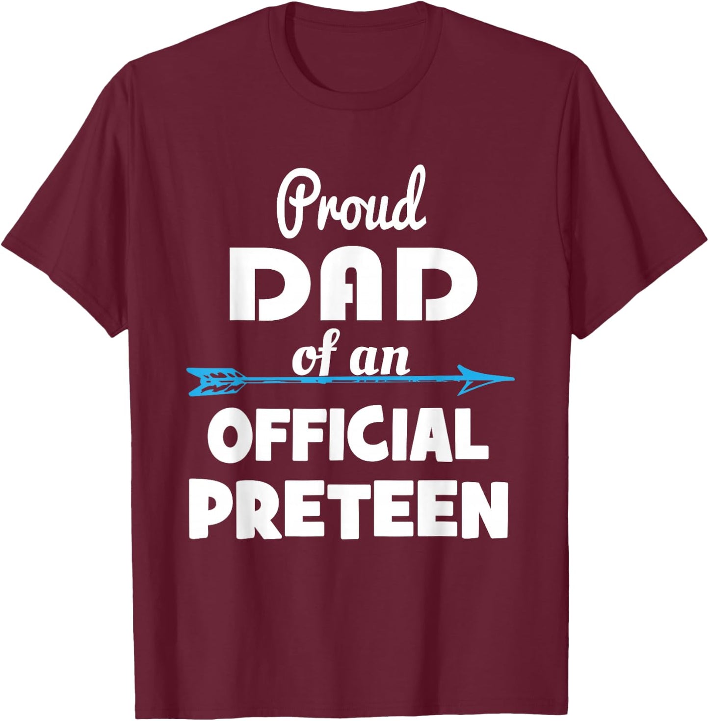 Proud Dad Of An Official Preteen 12th Birthday 12 Years Old T-Shirt - T-Shirt | Maroon
