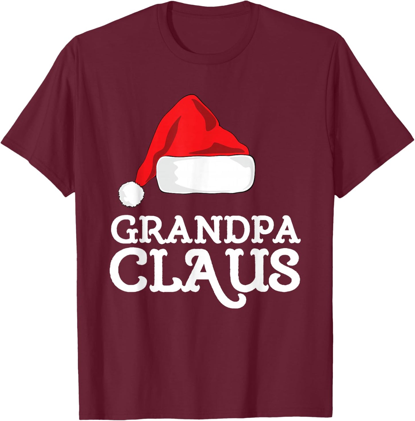 Grandpa Claus Christmas Santa's Hat Pajama Family Xmas T-Shirt - T-Shirt | Maroon