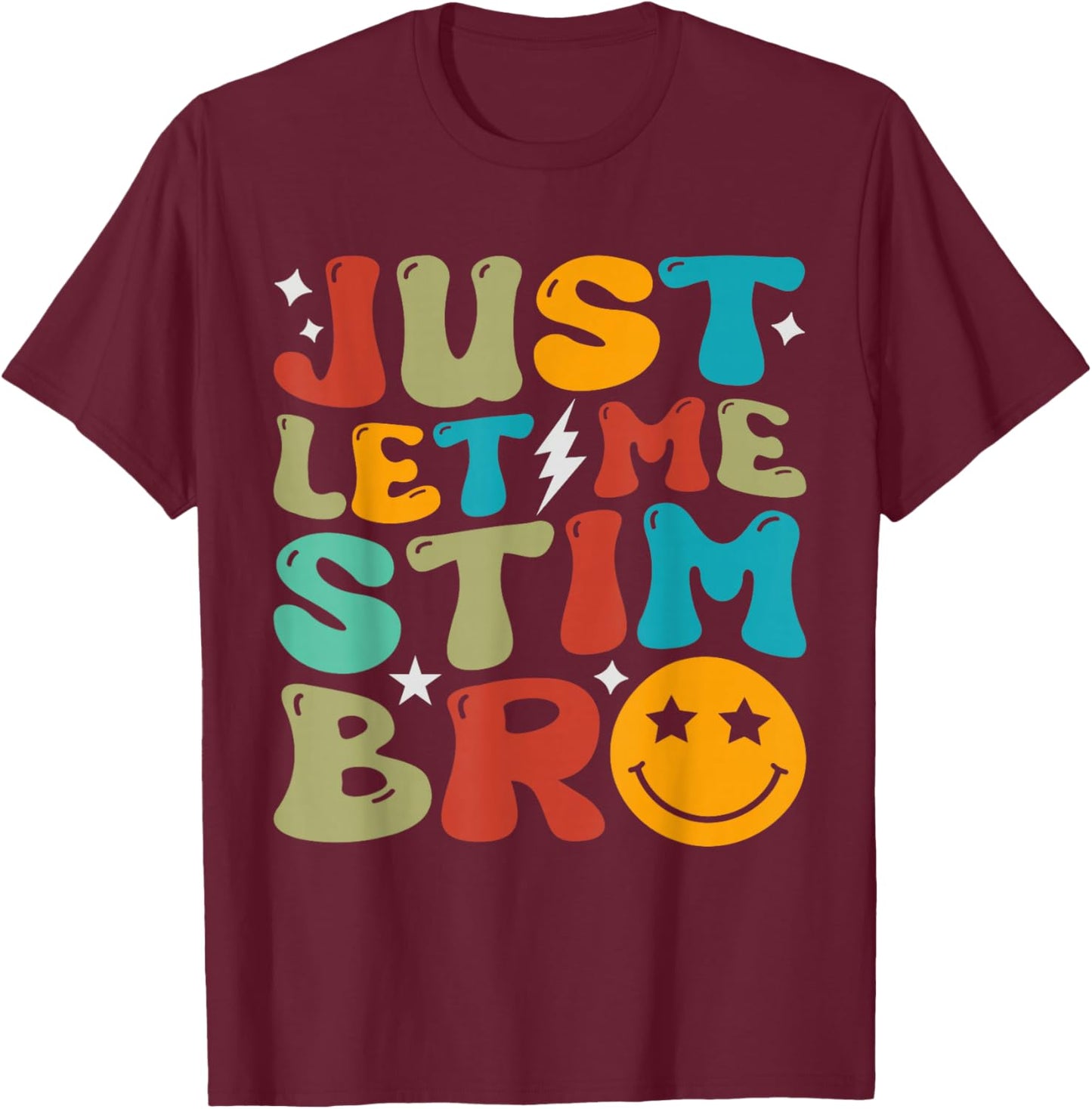 Groovy Just Let Me Stim Bro Kids Boys Funny Autism Awareness T-Shirt - T-Shirt | Maroon
