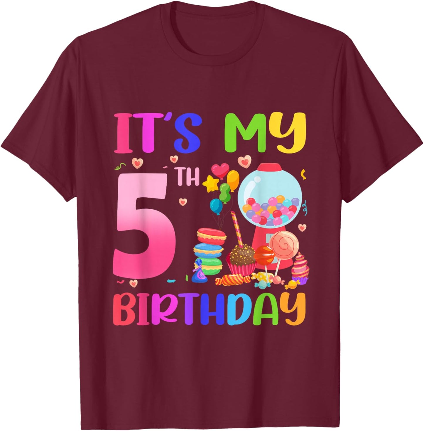 It's My 5th Birthday Girl Candy Candyland 5 Year Old T-Shirt - T-Shirt | Maroon