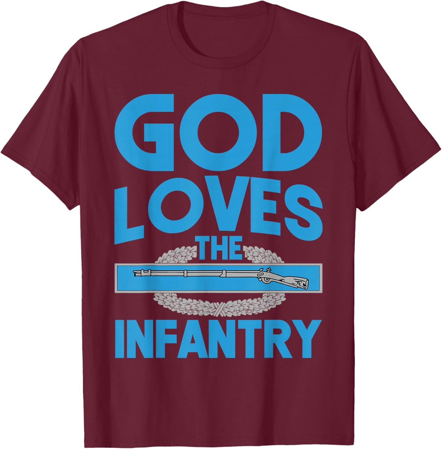 US Army 11B God Loves the Infantry Combat Infantry Badge CIB T-Shirt - T-Shirt | Maroon