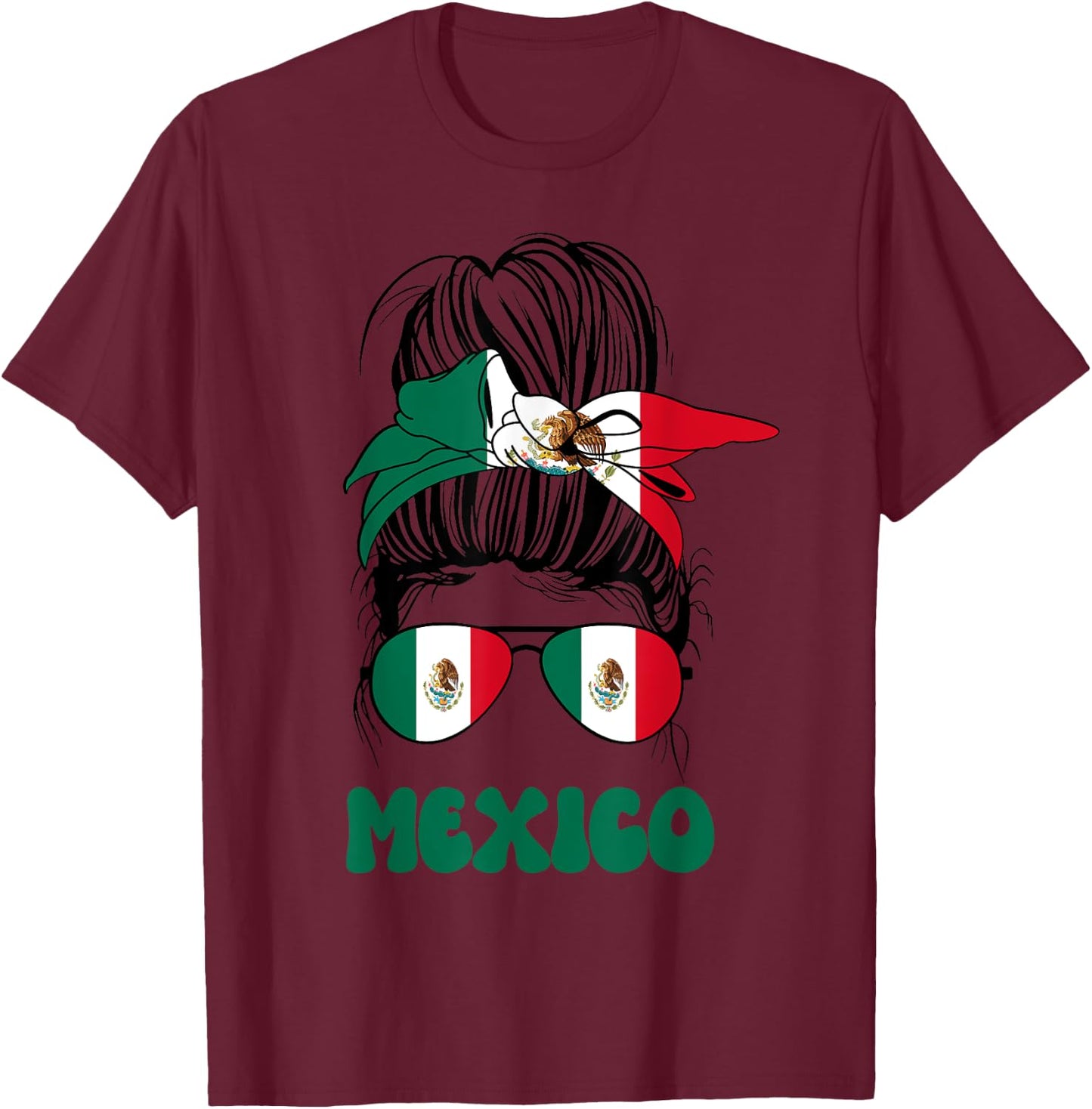 Mexican Women Messy Bun, Proud Mexico Flag For Girls T-Shirt - T-Shirt | Maroon