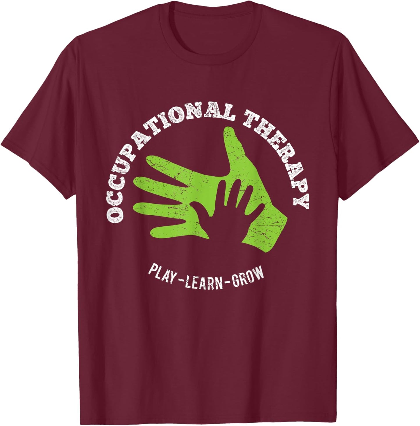Meaningful OT Occupational Therapy Therapist Hands T-Shirt - T-Shirt | Maroon