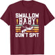 Swallow Baby Spit Not Bass Fishing Lovers T-Shirt - T-Shirt | Maroon