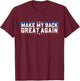 Make My Back Great Again Funny Back Surgery Recovery T-Shirt - T-Shirt | Maroon