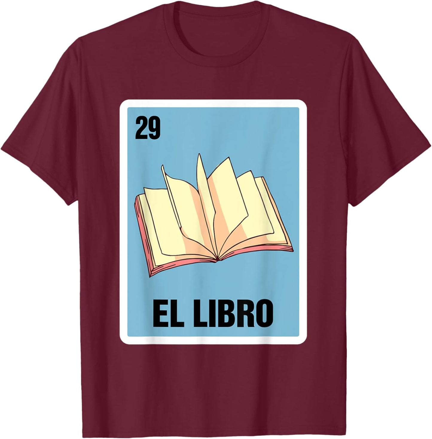 Spanish Mexicana Reading Book El Libro Mexican Bingo Card T-Shirt - T-Shirt | Maroon