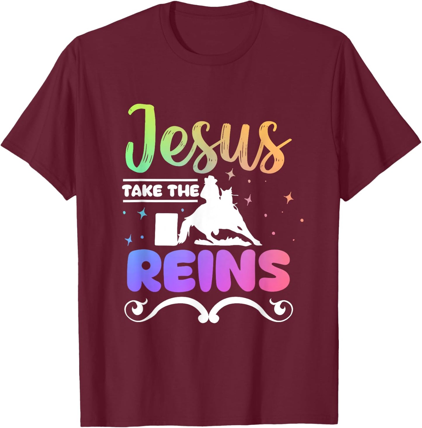 Horse Barrel Racing Jesus take the Reins T-Shirt - T-Shirt | Maroon